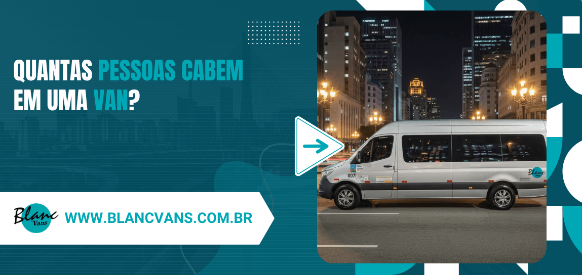 Arte sobre quantas pessoas cabem em uma van, acompanhada da imagem de um veículo de passageiros em uma avenida iluminada.